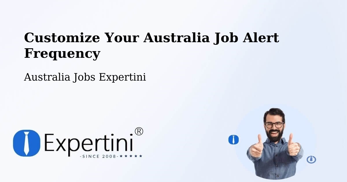 Customize Your Australia Job Alert Frequency - Australia Jobs Expertini